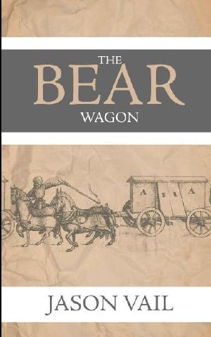 [Stephen Attebrook Mysteries 07] • The Bear Wagon (A Stephen Attebrook Mystery Book 7)